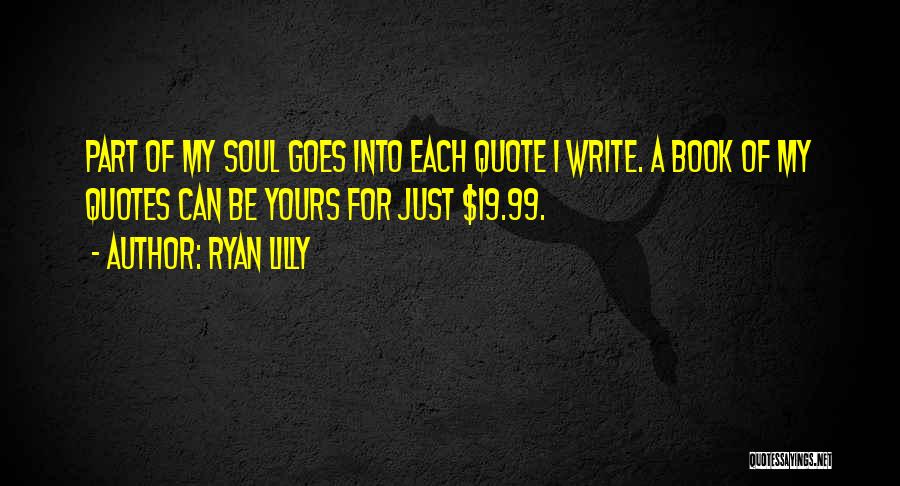 No Soul Funny Quotes By Ryan Lilly