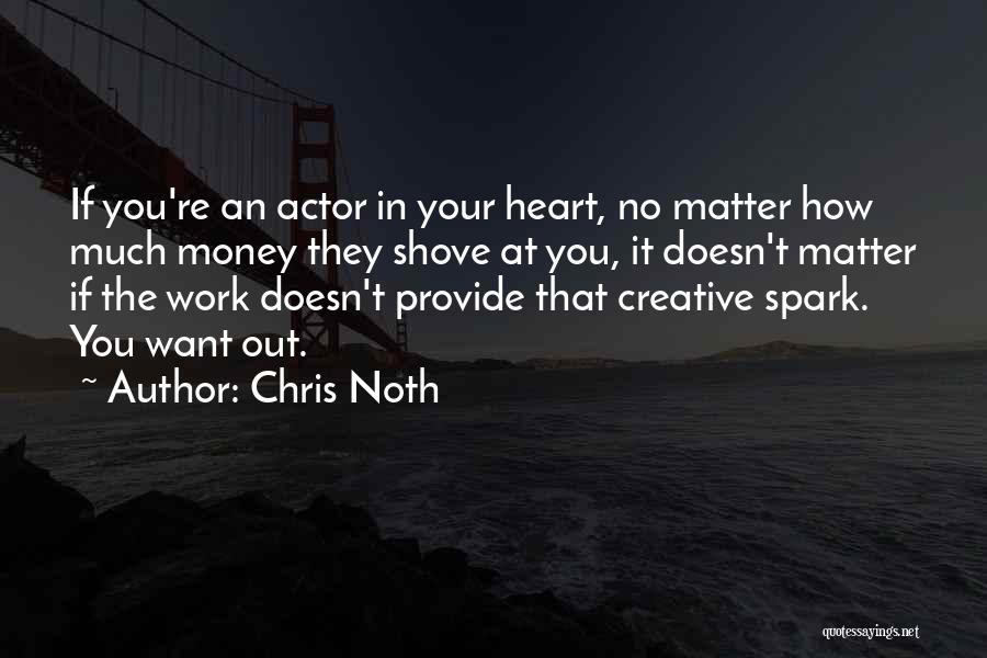 No Spark Quotes By Chris Noth