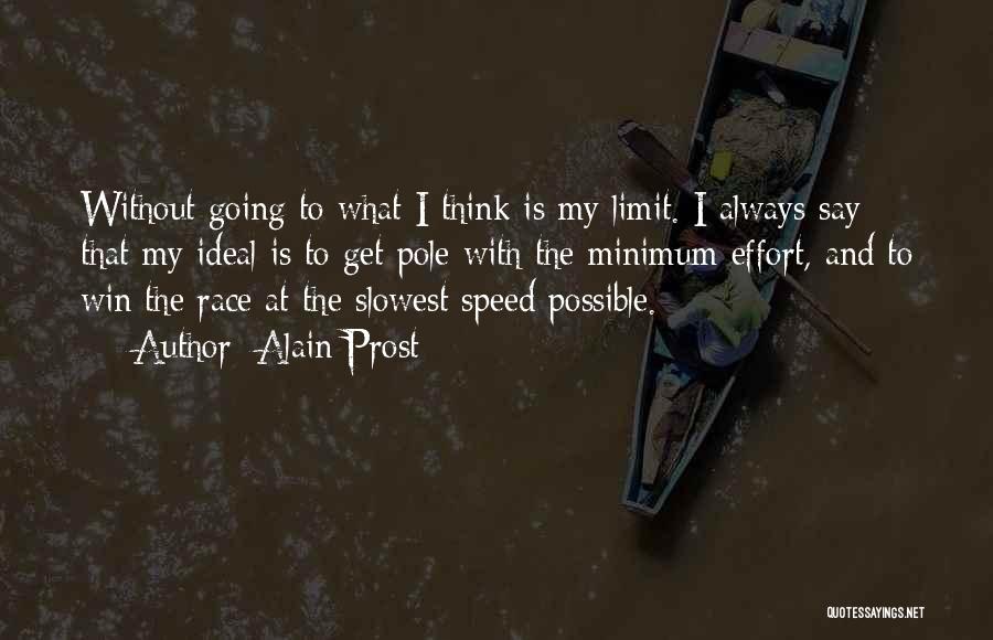 No Speed Limit Quotes By Alain Prost