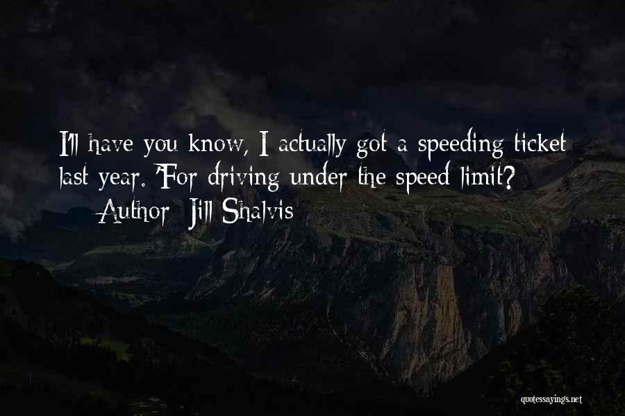 No Speed Limit Quotes By Jill Shalvis