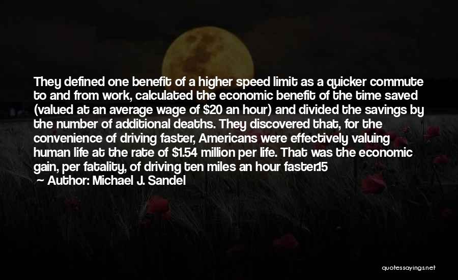 No Speed Limit Quotes By Michael J. Sandel