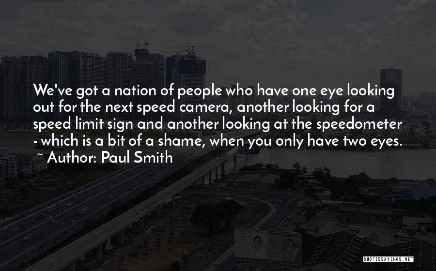 No Speed Limit Quotes By Paul Smith