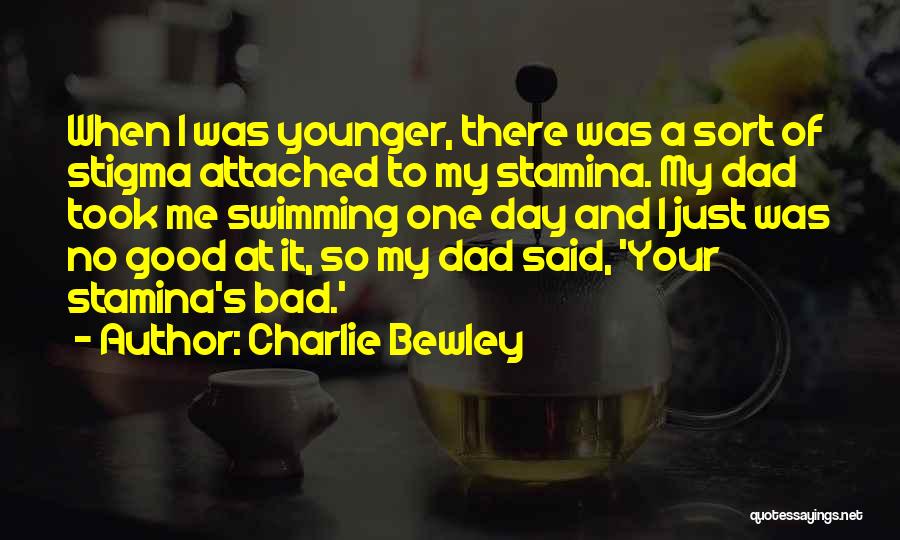 No Stigma Quotes By Charlie Bewley