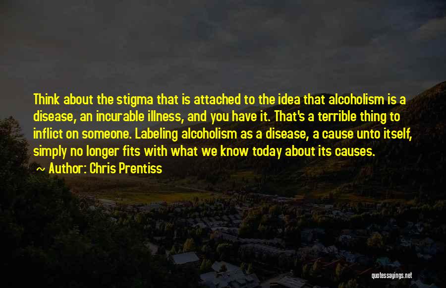 No Stigma Quotes By Chris Prentiss