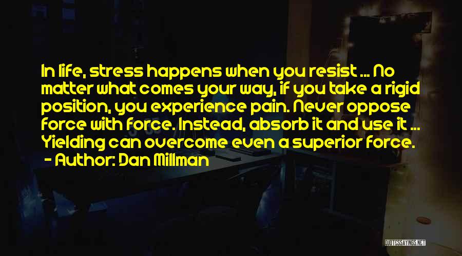 No Stress Life Quotes By Dan Millman