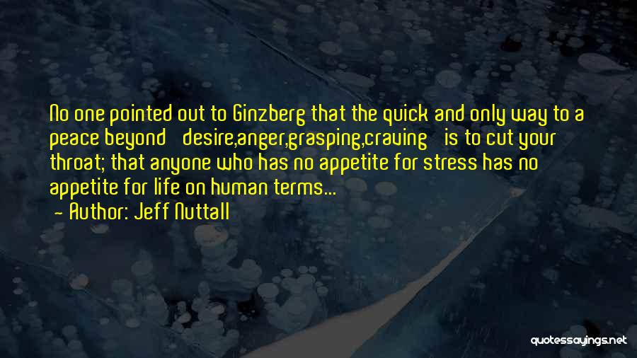 No Stress Life Quotes By Jeff Nuttall