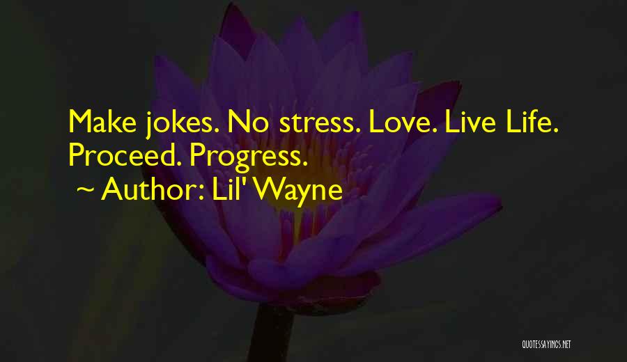 No Stress Life Quotes By Lil' Wayne