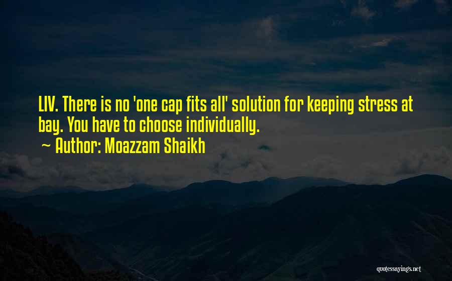 No Stress Life Quotes By Moazzam Shaikh