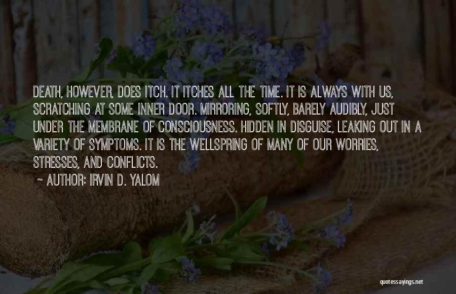 No Stress No Worries Quotes By Irvin D. Yalom