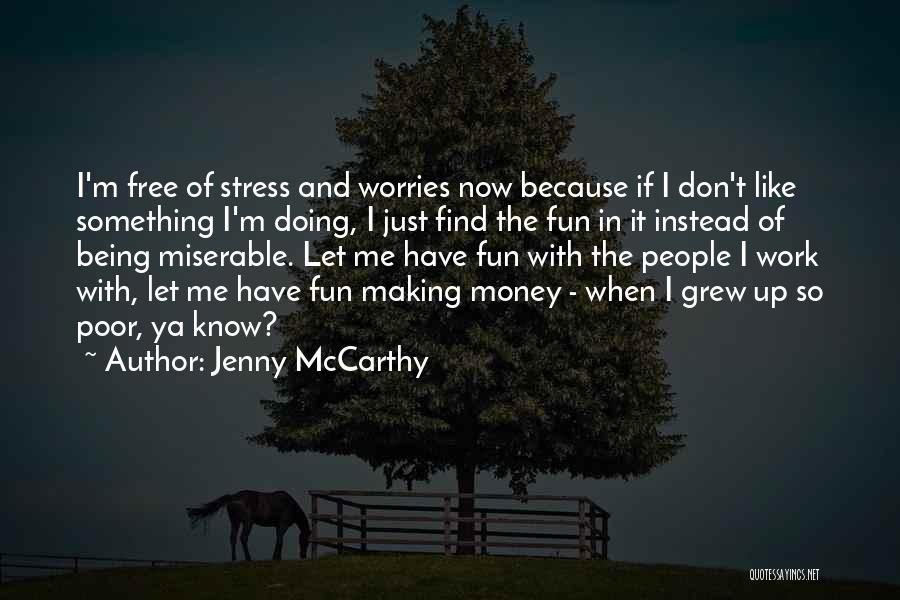 No Stress No Worries Quotes By Jenny McCarthy