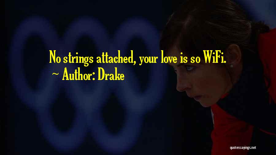 No Strings Attached Quotes By Drake