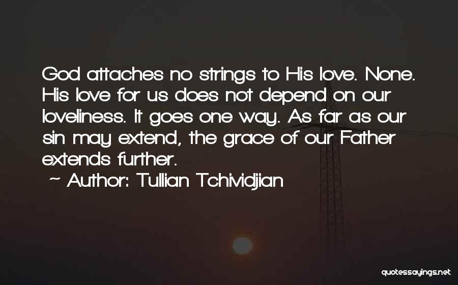 No Strings Quotes By Tullian Tchividjian