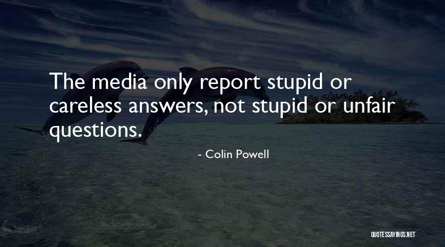 No Stupid Questions Quotes By Colin Powell