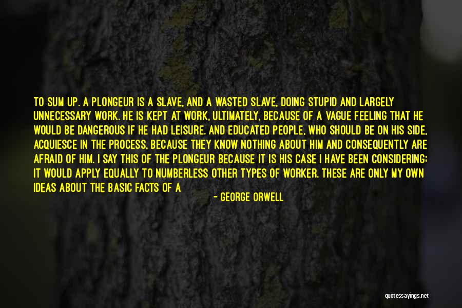 No Stupid Questions Quotes By George Orwell No Stupid Questions Quotes By George Orwell