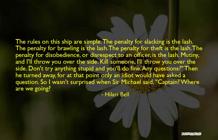 No Stupid Questions Quotes By Hilari Bell No Stupid Questions Quotes By Hilari Bell
