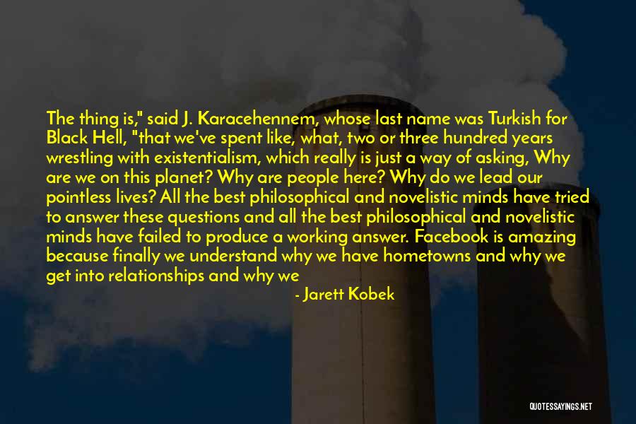 No Stupid Questions Quotes By Jarett Kobek No Stupid Questions Quotes By Jarett Kobek
