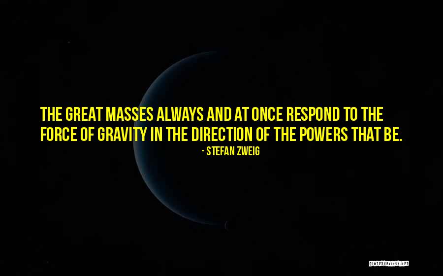 No Such As Gravity Quotes By Stefan Zweig