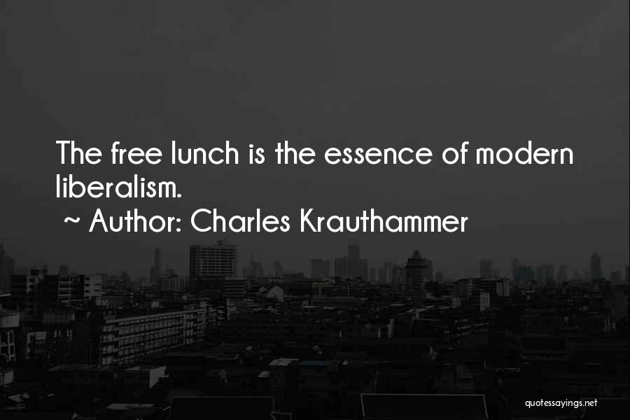 No Such Thing As A Free Lunch Quotes By Charles Krauthammer