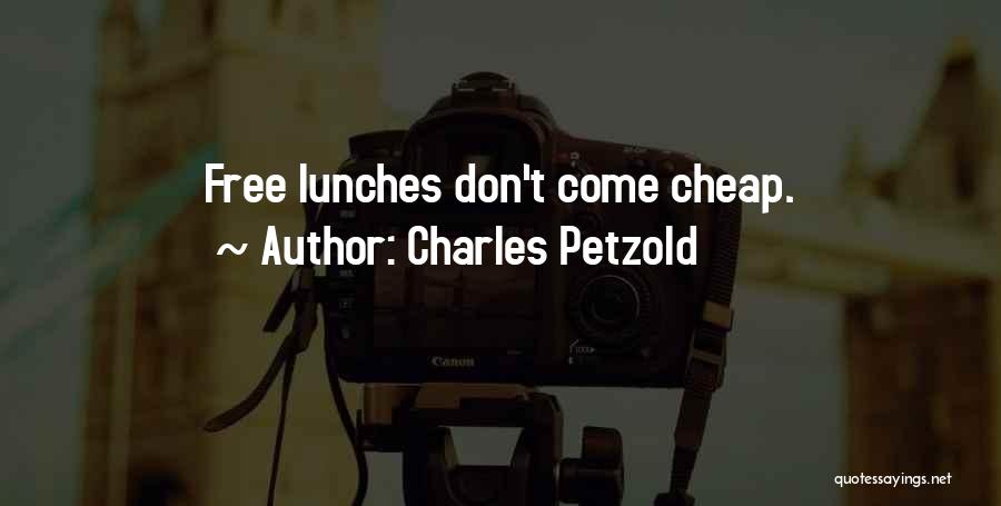 No Such Thing As A Free Lunch Quotes By Charles Petzold