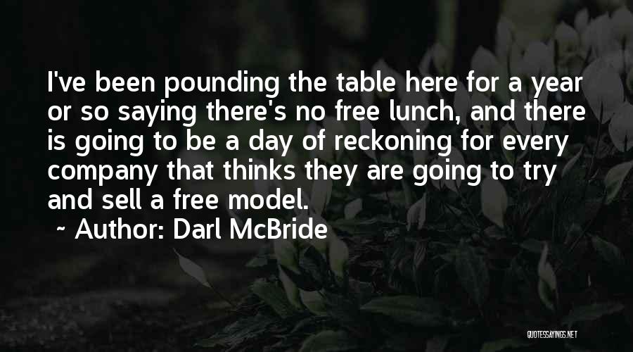 No Such Thing As A Free Lunch Quotes By Darl McBride