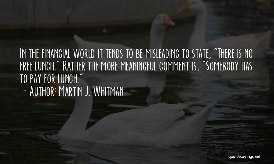 No Such Thing As A Free Lunch Quotes By Martin J. Whitman