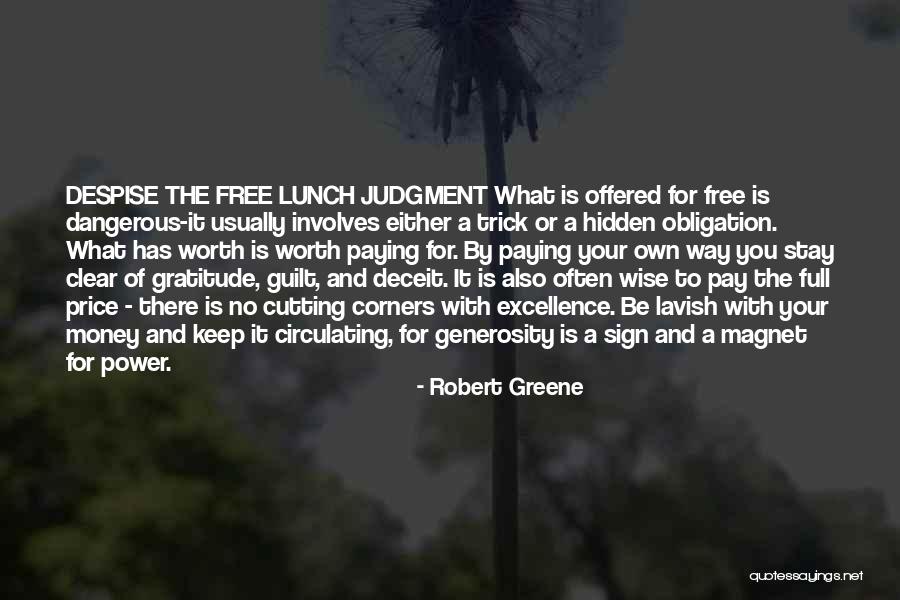 No Such Thing As A Free Lunch Quotes By Robert Greene