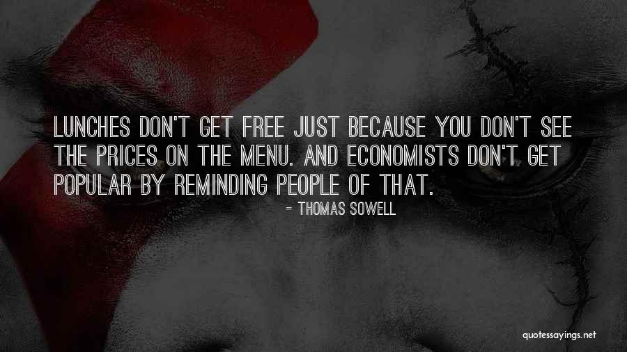 No Such Thing As A Free Lunch Quotes By Thomas Sowell