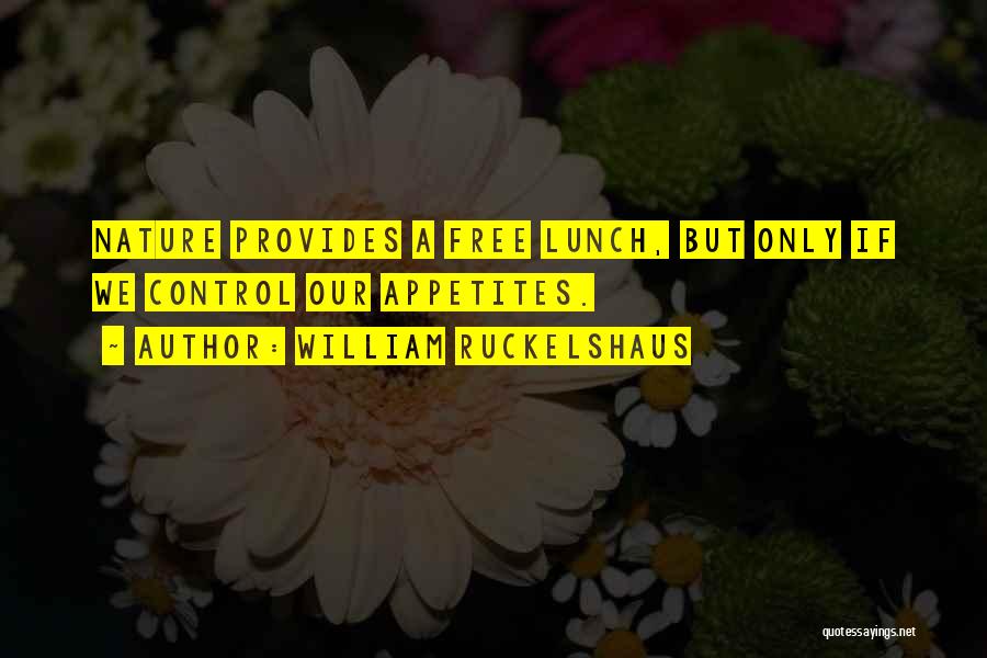 No Such Thing As A Free Lunch Quotes By William Ruckelshaus