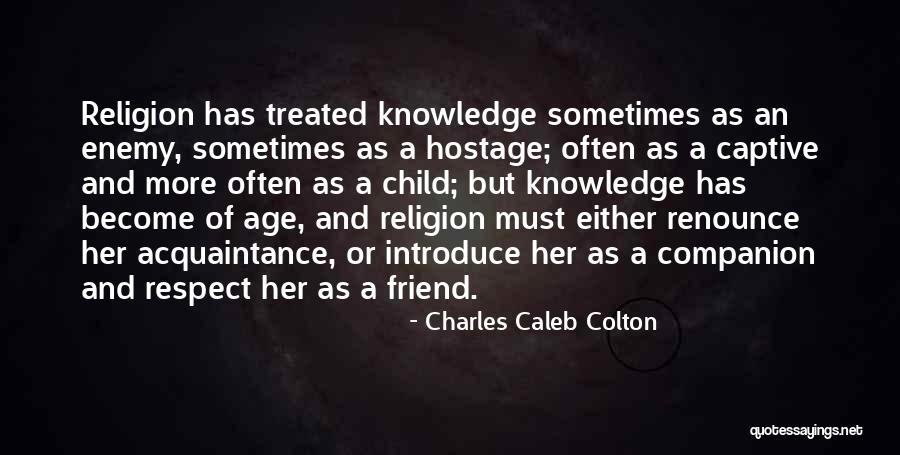 No Such Thing As A Friend Acquaintance Quotes By Charles Caleb Colton No Such Thing As A Friend Acquaintance Quotes By Charles Caleb Colton
