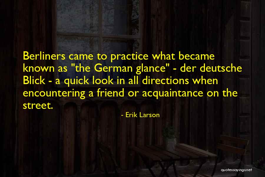 No Such Thing As A Friend Acquaintance Quotes By Erik Larson No Such Thing As A Friend Acquaintance Quotes By Erik Larson