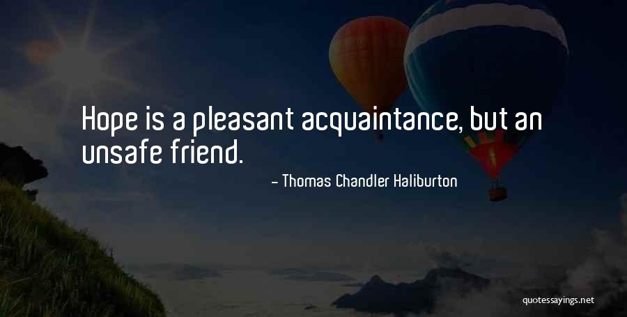 No Such Thing As A Friend Acquaintance Quotes By Thomas Chandler Haliburton