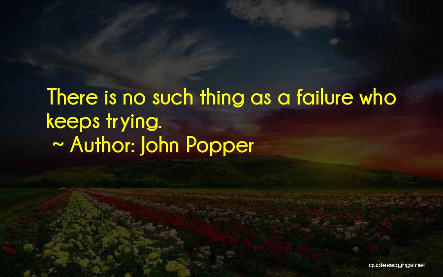 No Such Thing As Failure Quotes By John Popper
