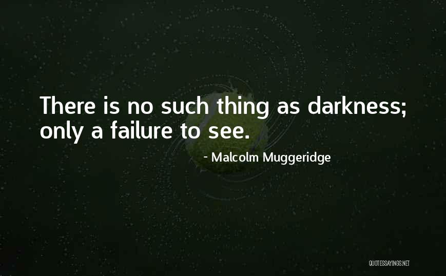 No Such Thing As Failure Quotes By Malcolm Muggeridge No Such Thing As Failure Quotes By Malcolm Muggeridge