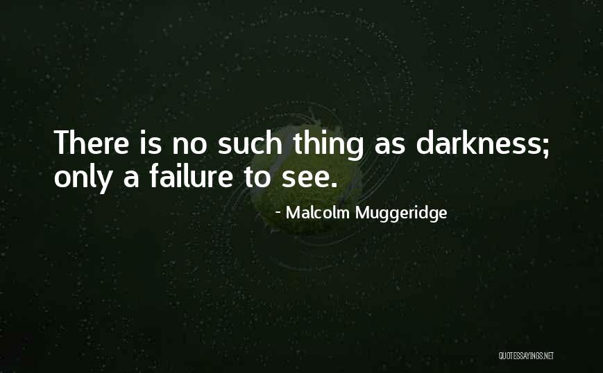 No Such Thing As Failure Quotes By Malcolm Muggeridge