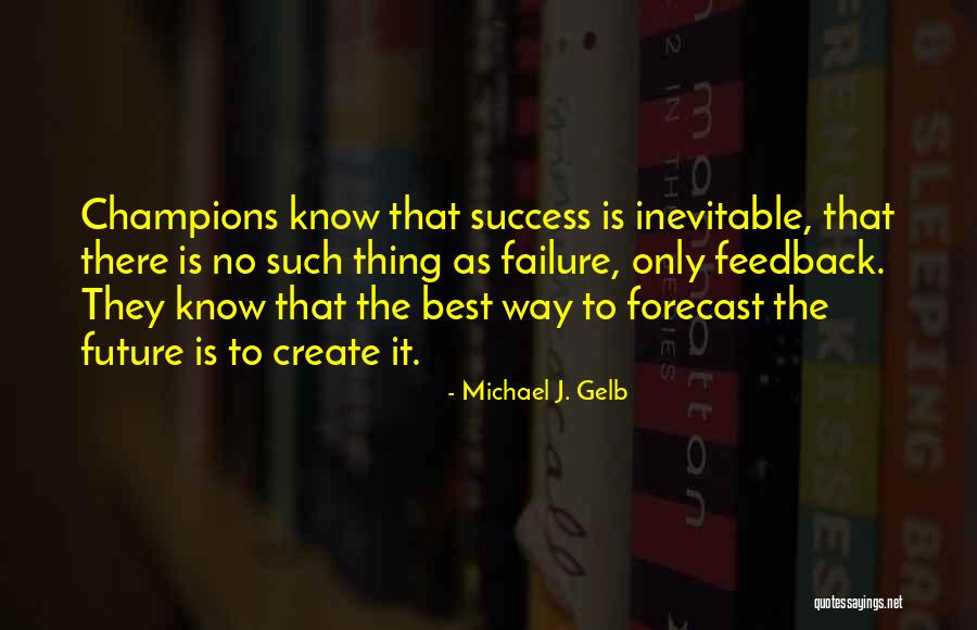 No Such Thing As Failure Quotes By Michael J. Gelb No Such Thing As Failure Quotes By Michael J. Gelb