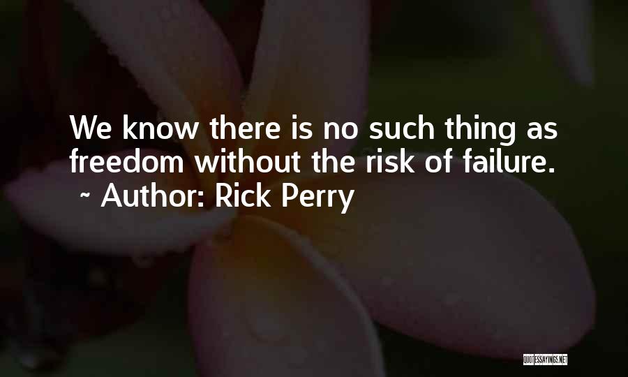 No Such Thing As Failure Quotes By Rick Perry