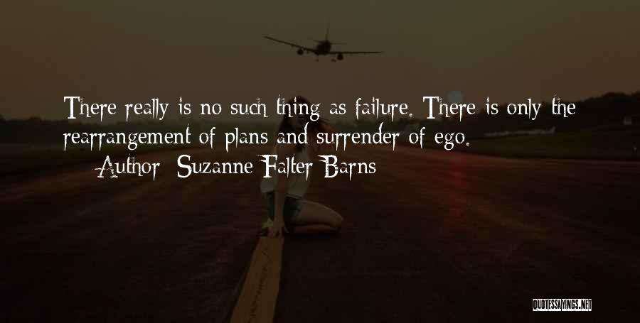 No Such Thing As Failure Quotes By Suzanne Falter-Barns