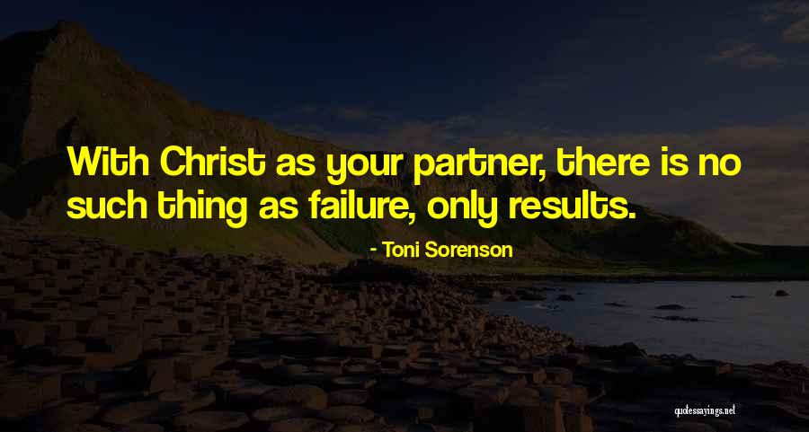 No Such Thing As Failure Quotes By Toni Sorenson No Such Thing As Failure Quotes By Toni Sorenson