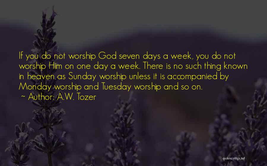 No Such Thing As God Quotes By A.W. Tozer
