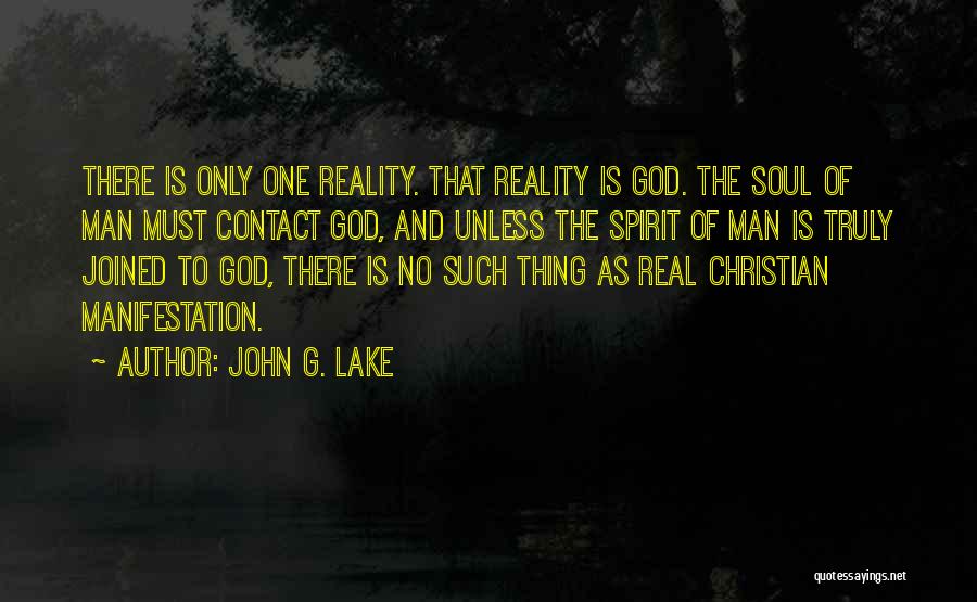 No Such Thing As God Quotes By John G. Lake
