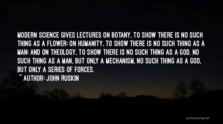 No Such Thing As God Quotes By John Ruskin