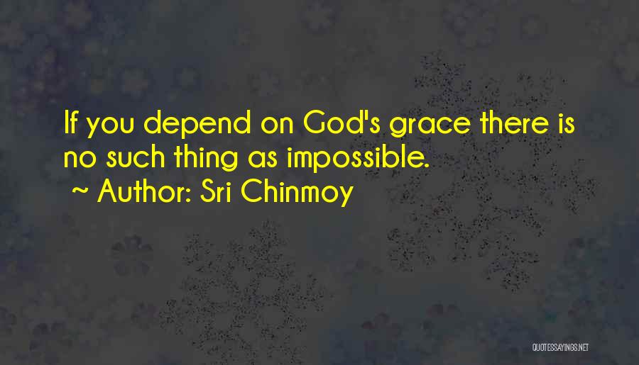 No Such Thing As God Quotes By Sri Chinmoy