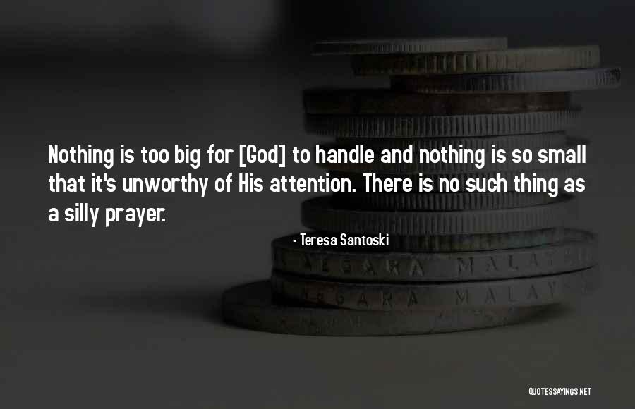 No Such Thing As God Quotes By Teresa Santoski