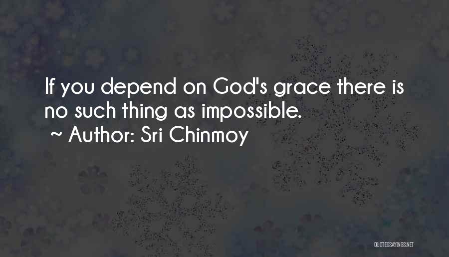 No Such Thing As Impossible Quotes By Sri Chinmoy