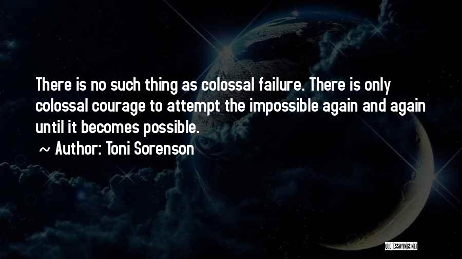 No Such Thing As Impossible Quotes By Toni Sorenson