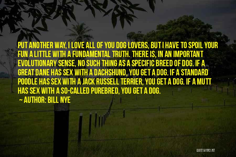 No Such Thing As Love Quotes By Bill Nye