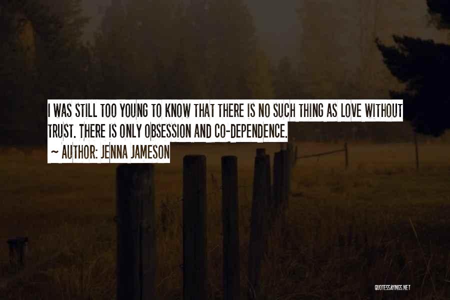 No Such Thing As Love Quotes By Jenna Jameson