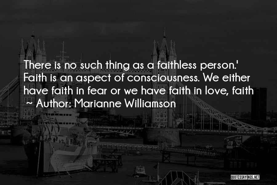 No Such Thing As Love Quotes By Marianne Williamson