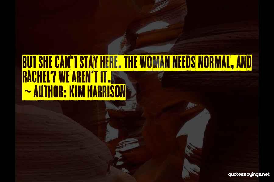 No Such Thing As Normal Quotes By Kim Harrison