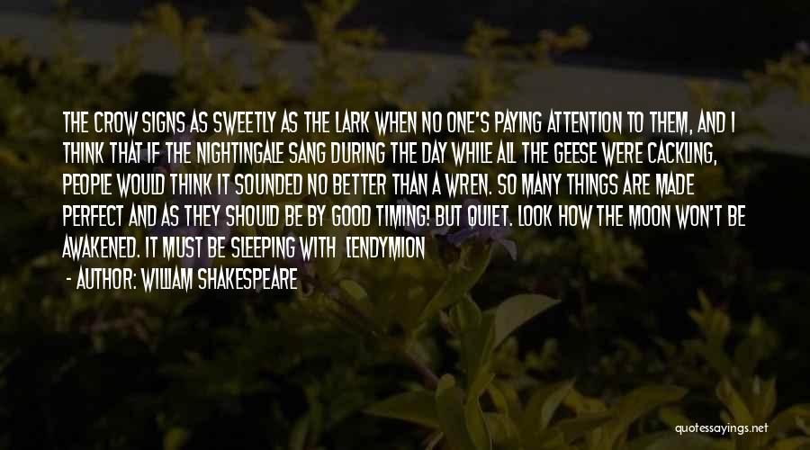 No Such Thing As Perfect Timing Quotes By William Shakespeare